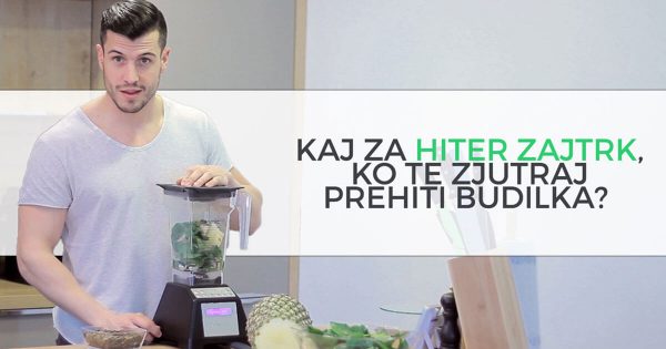 Kaj za hiter zajtrk, ko te zjutraj prehiti budilka?