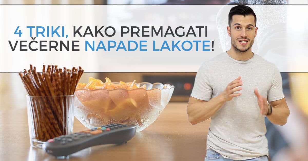 4 triki, kako premagati večerne napade lakote