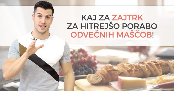 Kaj jesti za zajtrk, da pospešiš porabo odvečnih maščob?