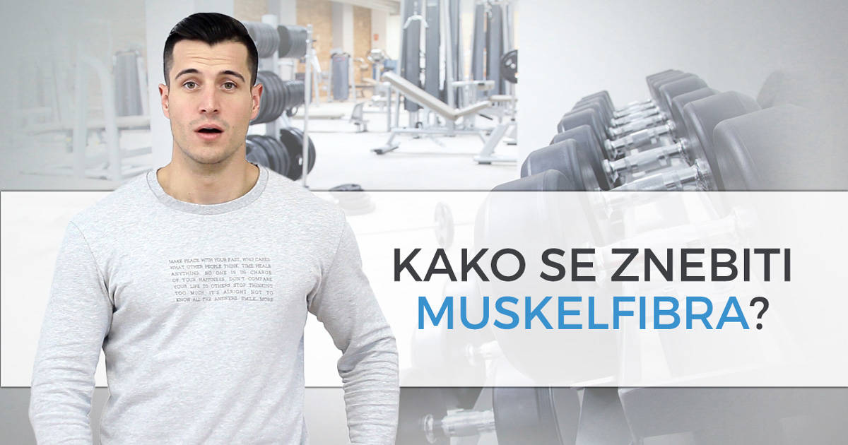 Kako se znebiti muskelfibra?