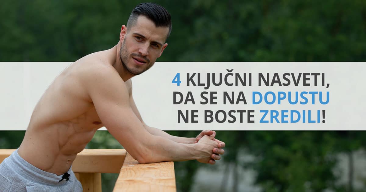 4 ključni nasveti, da se na dopustu ne boste zredili