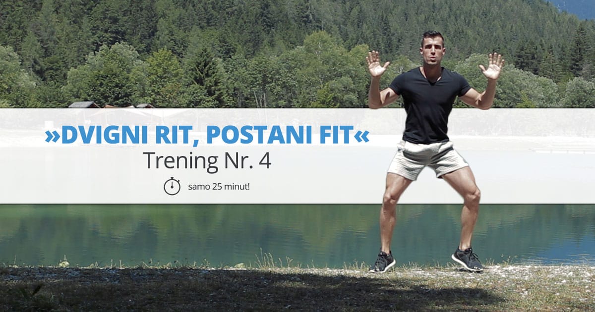 Trening Nr. 4 – »DVIGNI RIT, POSTANI FIT«