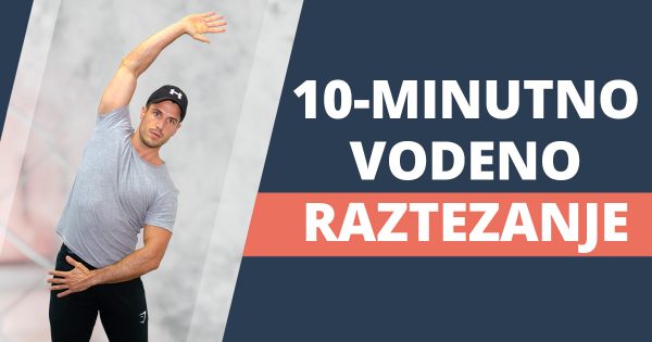 Raztezne vaje za celo telo – 10-minutno vodeno raztezanje