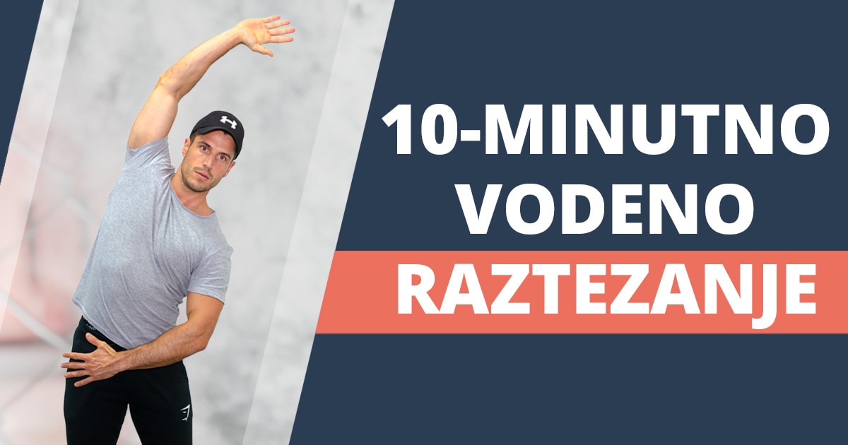 Raztezne vaje za celo telo – 10-minutno vodeno raztezanje