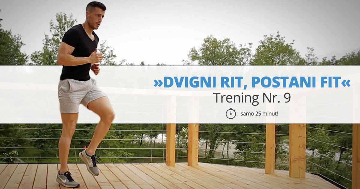 Trening Nr. 9 – »DVIGNI RIT, POSTANI FIT«