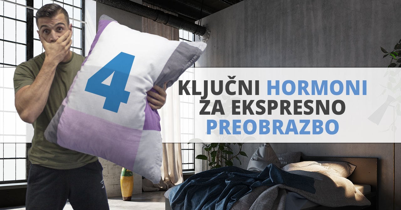 4 ključni hormoni za ekspresno preobrazbo