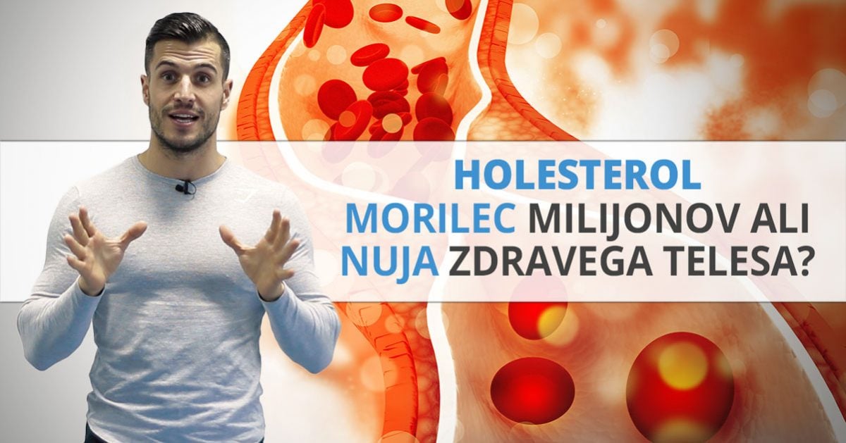 Holesterol – Morilec milijonov ali nuja zdravega telesa?