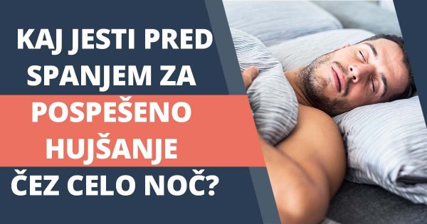 Kaj jesti pred spanjem za pospešeno hujšanje čez celo noč?