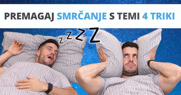4 rešitve, s katerimi ti bo uspelo premagati zoprno smrčanje!