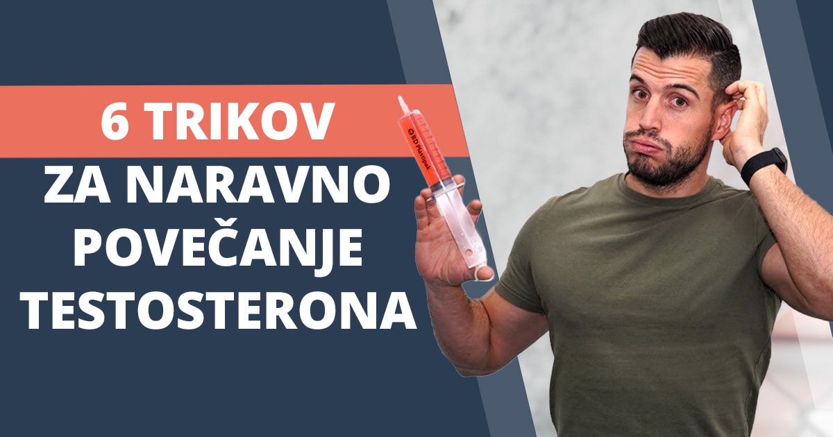 Kako naravno povečati testosteron? 6 enostavnih trikov