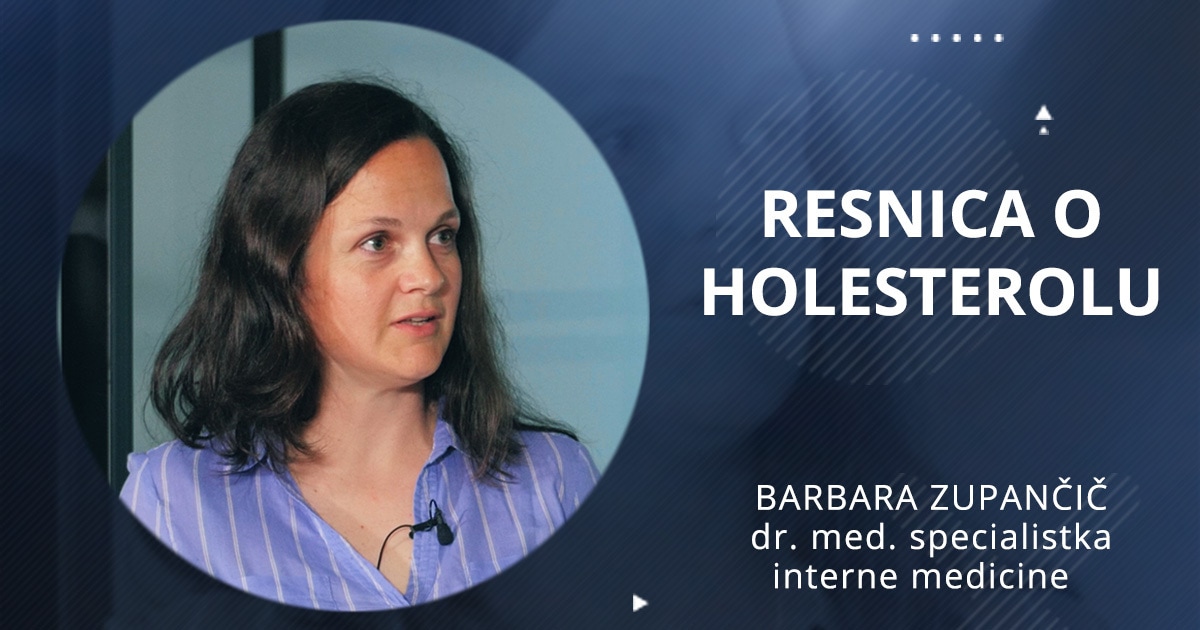 Resnica o holesterolu – pogovor z dr. Barbaro Zupančič