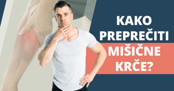Mišični krči – kako jih preprečiti?