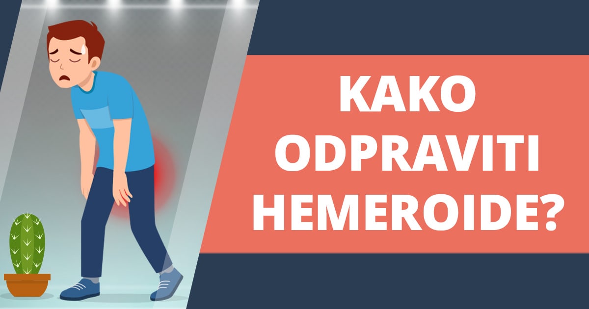 Hemeroidi – kako jih odpraviti?
