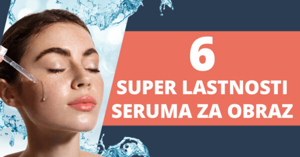 Serum za obraz – spregledan del lepotne rutine?