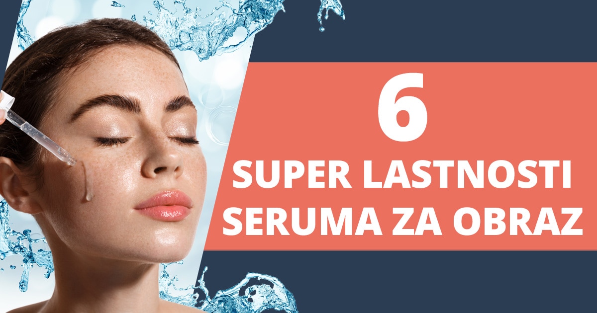 Serum za obraz – spregledan del lepotne rutine?