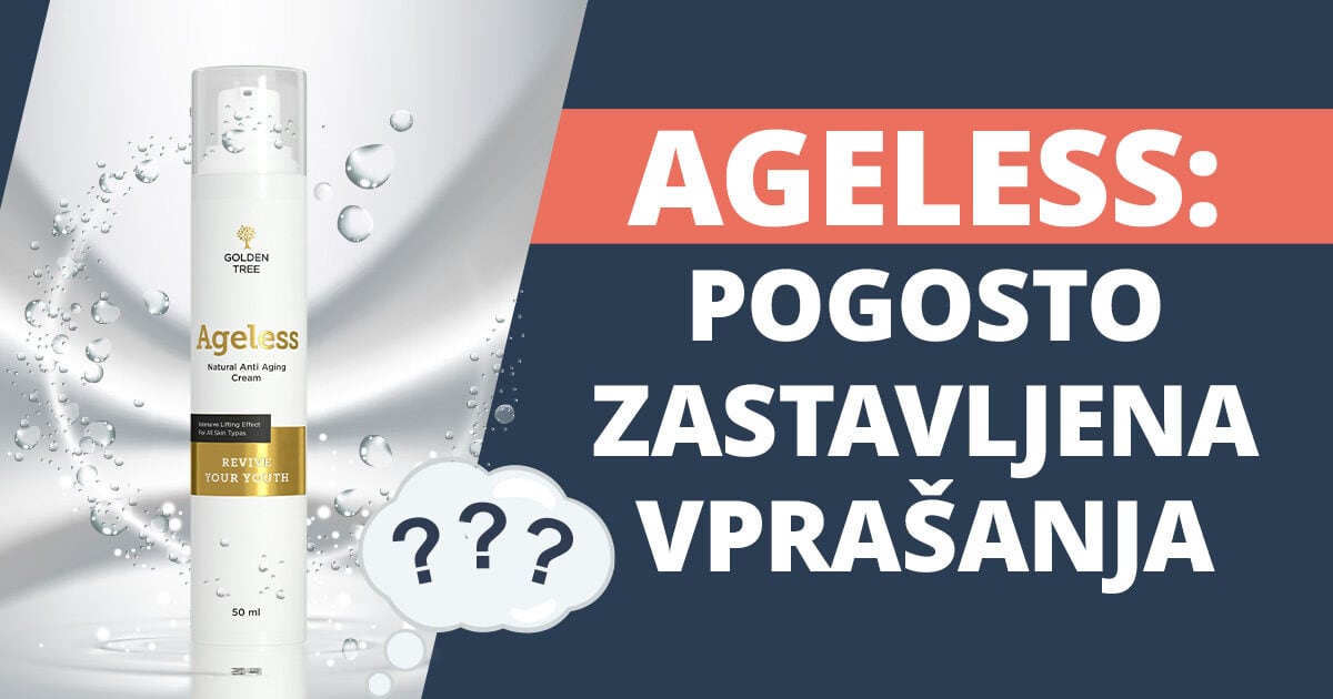 Pogosto zastavljena vprašanja o Ageless kremi